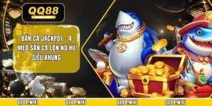 Bắn Cá Vui Vẻ - Săn Boss Khủng Nhận Quà Hot Tại QQ88 