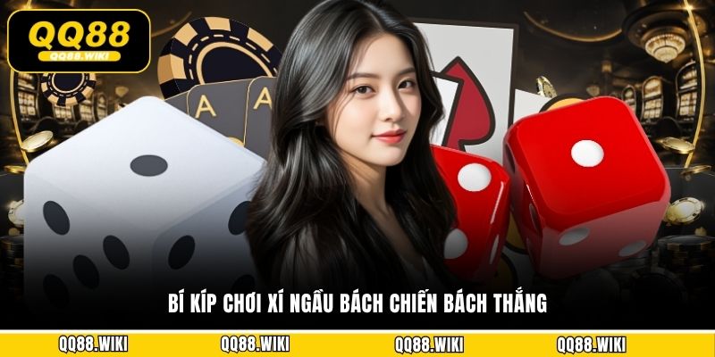 Bí kíp chơi xí ngầu bách chiến bách thắng