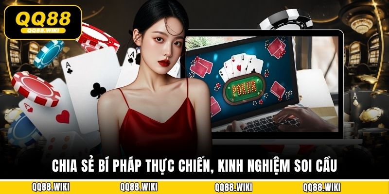 Chia sẻ bí pháp thực chiến, kinh nghiệm soi cầuChia sẻ bí pháp thực chiến, kinh nghiệm soi cầu