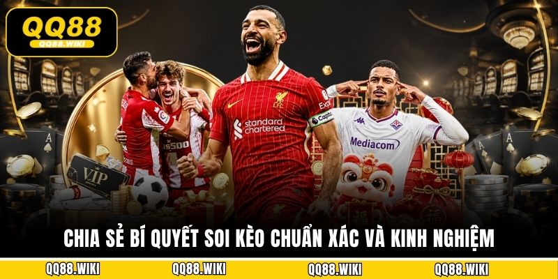 Chia sẻ bí quyết soi kèo chuẩn xác và kinh nghiệm