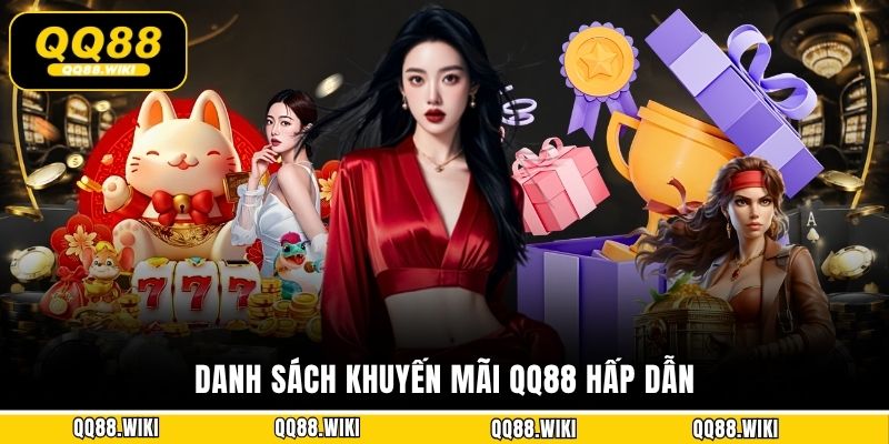 Danh sách khuyến mãi QQ88 hấp dẫn