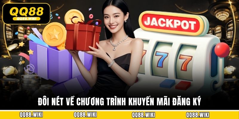 Đôi nét về chương trình khuyến mãi đăng ký