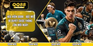 Kèo Xiên QQ88 - Bật Mí Bí Quyết Cược Thắng Lớn Mỗi Ngày
