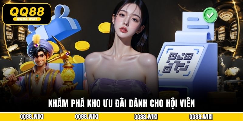 Khám phá kho ưu đãi dành cho hội viên