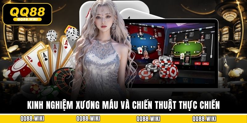 Kinh nghiệm xương máu và chiến thuật thực chiến