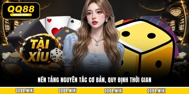 Nền tảng nguyên tắc cơ bản, quy định thời gian