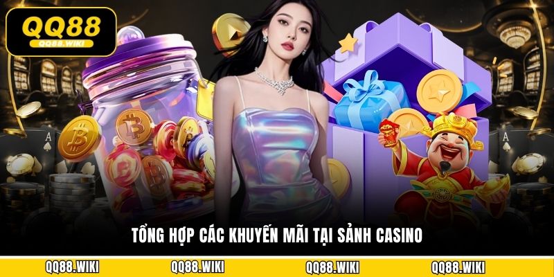 Tổng hợp các khuyến mãi tại sảnh Casino