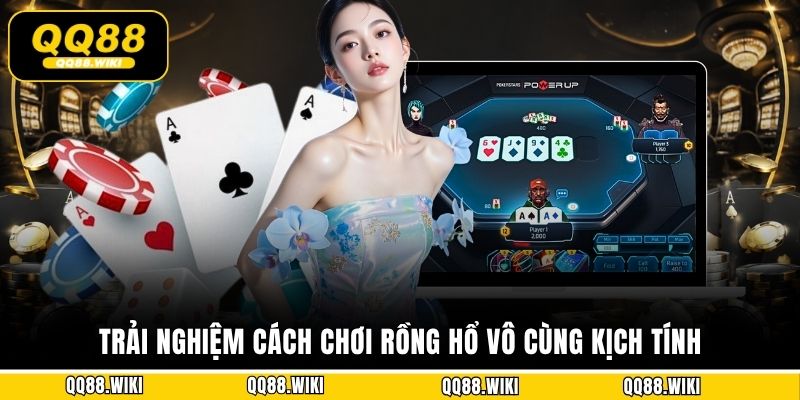 Trải nghiệm cách chơi Rồng hổ vô cùng kịch tính