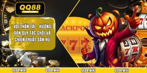 Voi Thần Tài - Hướng Dẫn Quy Tắc Chơi Và Chiến Thuật Săn Hũ